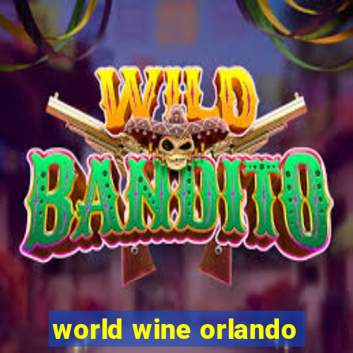 world wine orlando